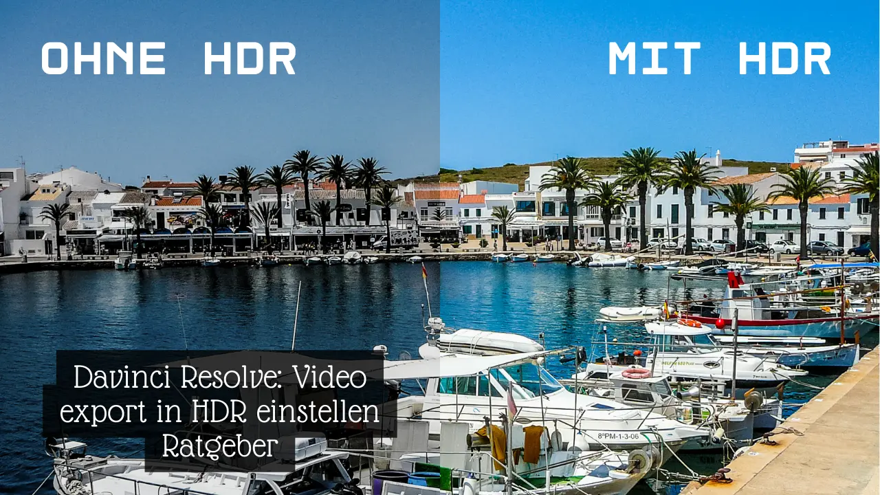 HDR-Video exportieren in DaVinci Resolve – So geht’s richtig!