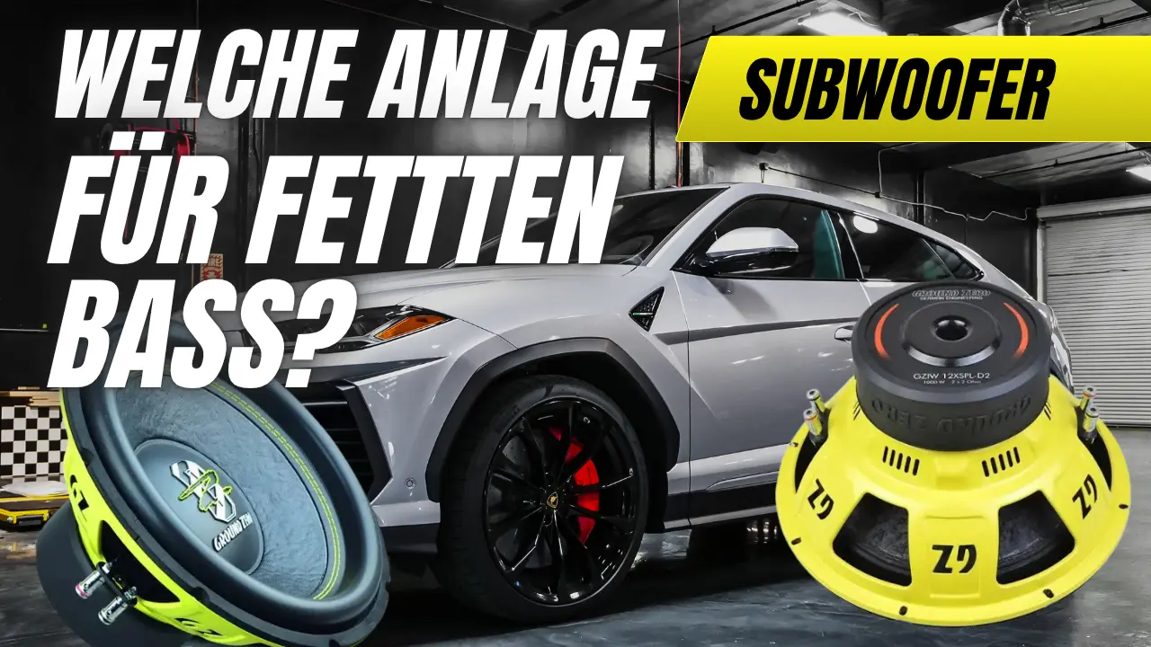 Welche Anlage für fetten Bass im Auto? | Ground Zero!