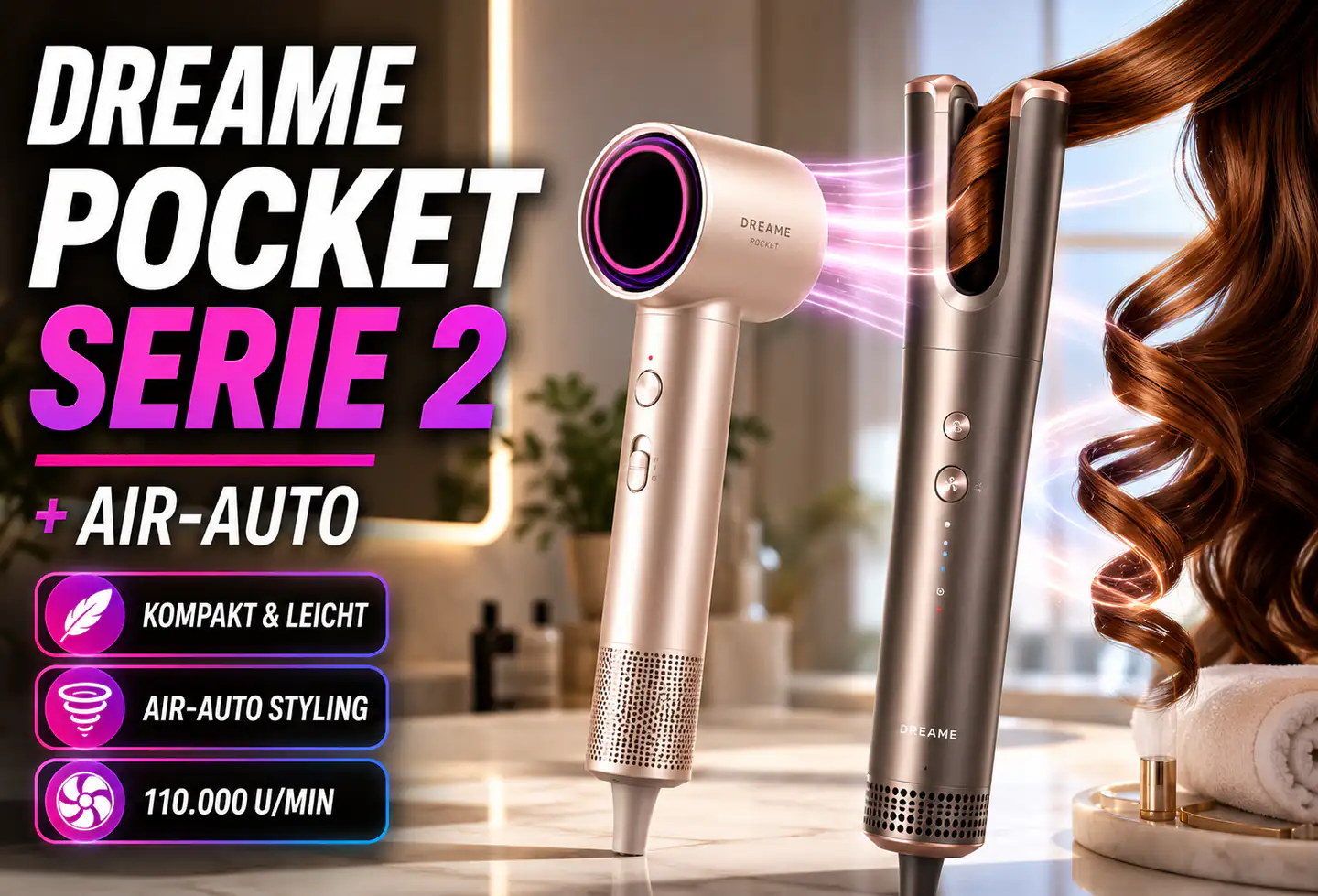 Dreame Pocket Serie 2 und Air-Auto: Was die neuen Stylinggeräte im Alltag wirklich bringen