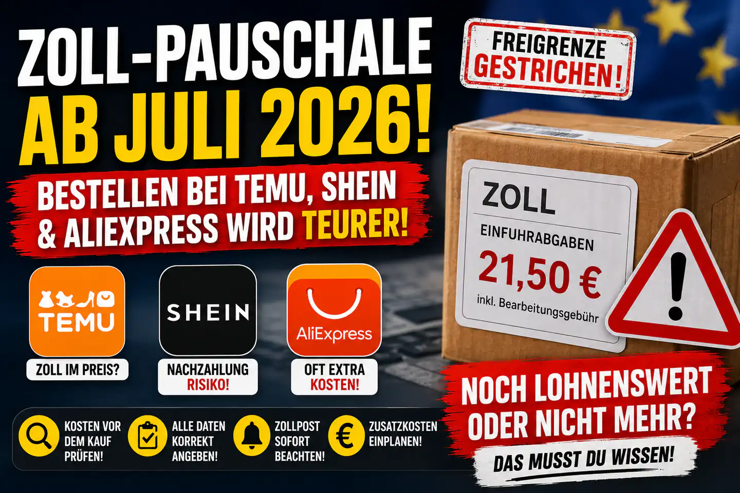 Temu, Shein, AliExpress: Was sich ab Juli 2026 beim Zoll ändert und wie du unnötige Kosten vermeidest