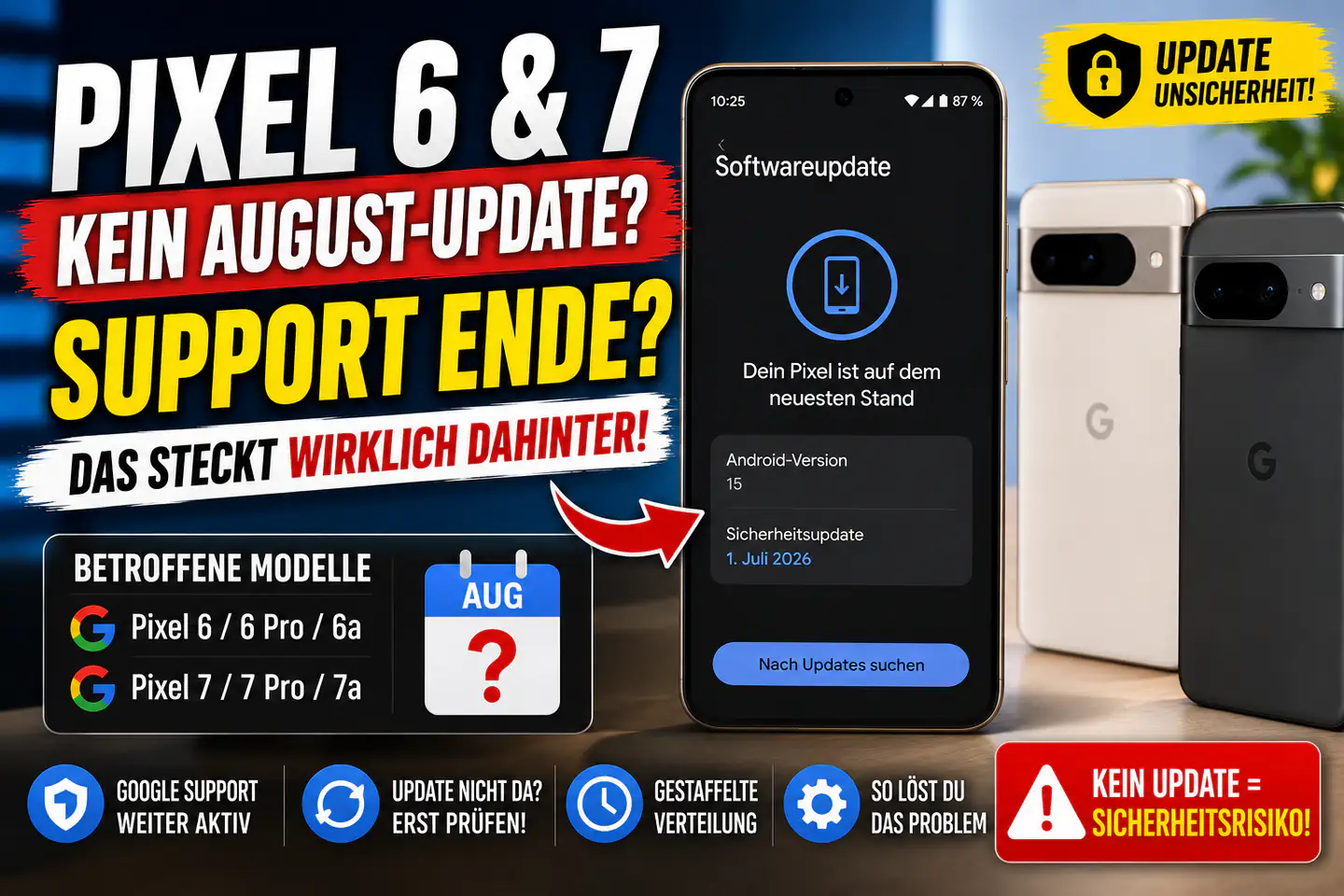 Google Pixel 6 und 7 ohne August-Update? Was der fehlende Patch wirklich bedeutet