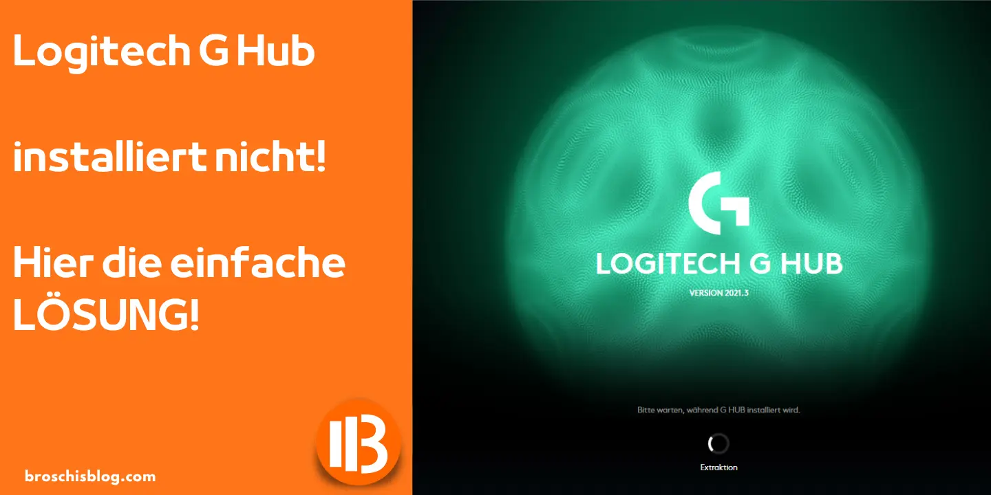 Logitech G Hub installiert nicht - hier die einfache Lösung