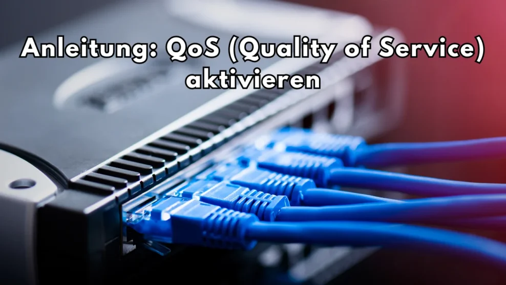 Anleitung: QoS (Quality of Service) aktivieren