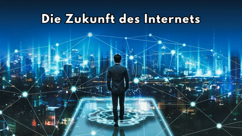 Die Zukunft des Internets