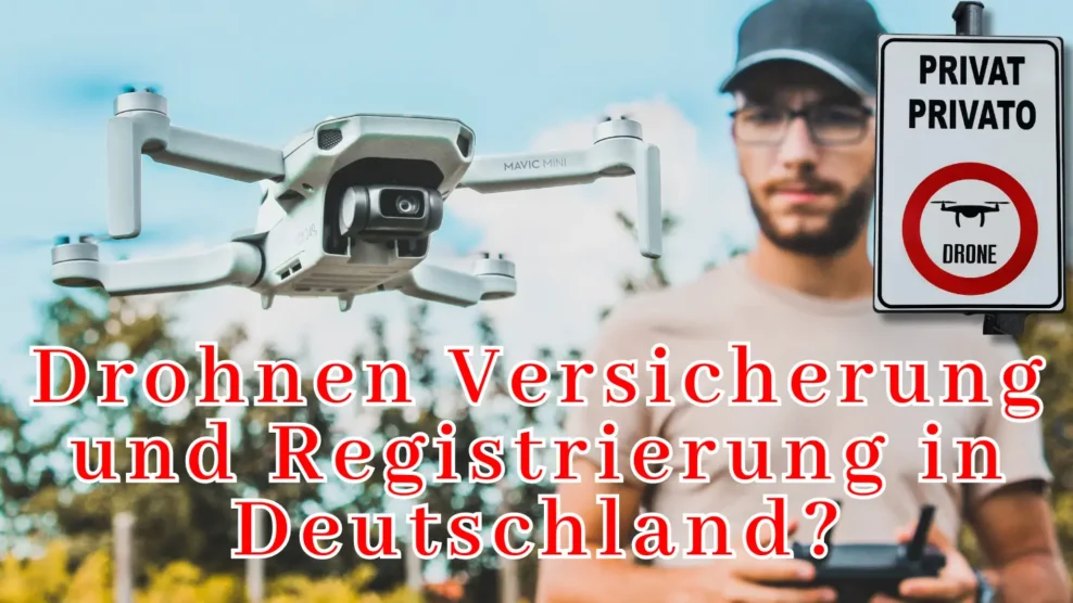Drohnen Versicherung und Registrierung in Deutschland?