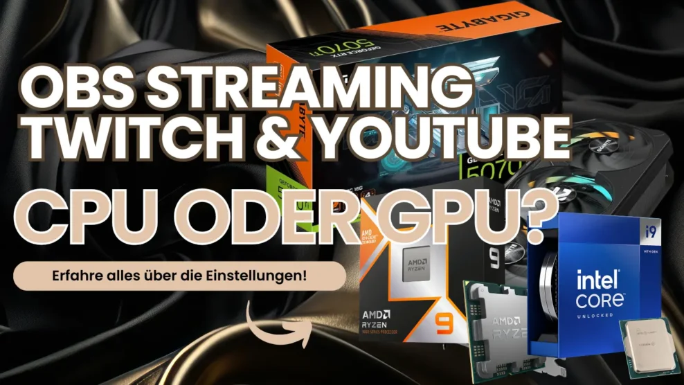 OBS Streaming Twitch Youtube GPU CPU Einstellungen