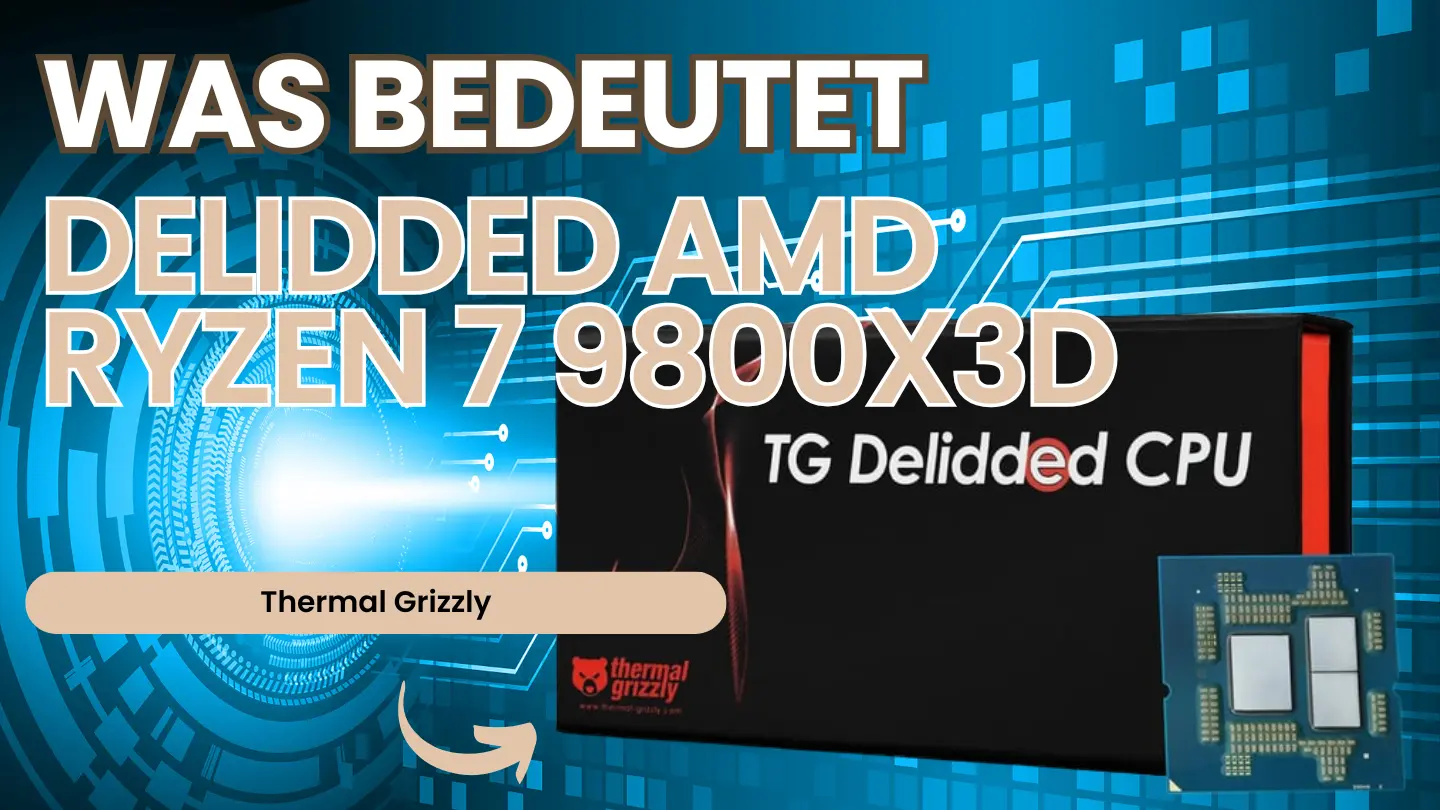 Thermal Grizzly Delidded AMD Ryzen 7 9800X3D