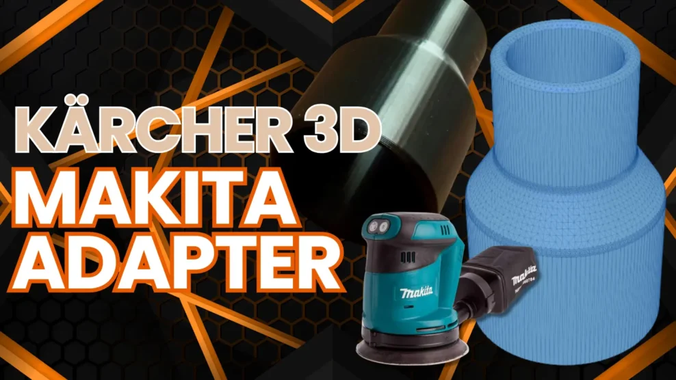 Makita Kärcher Adapter – Kostenlose 3D-Druck Vorlage zum Selberdrucken